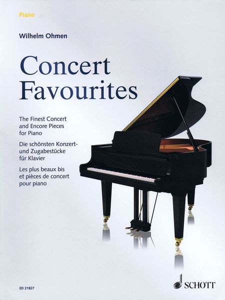 Concert Favourites : The Finest Concert and Encore Pieces For Piano / arr. and Ed. by Wilhelm Ohmen.