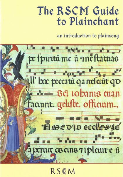 RSCM Guide To Plainchant : An Introduction To Plainsong.