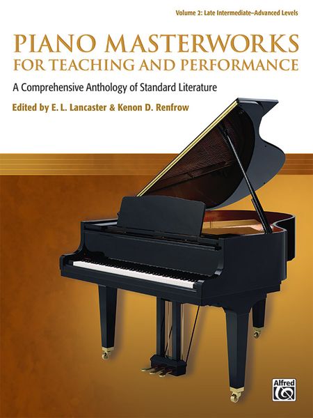 Piano Masterworks For Teaching and Performance, Vol. 2 : Late Intermediate-Advanced Levels.