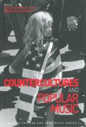 Countercultures and Popular Music / edited by Sheila Whiteley and Jedediah Sklower.