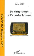 Compositeurs et l'Art Radiophonique.