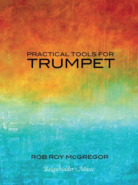 Practical Tools For Trumpet.