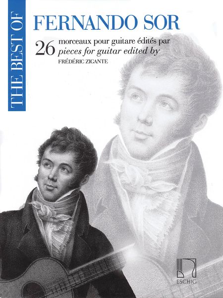 Best of Fernando Sor : 26 Pieces For Guitar / edited by Frédéric Zigante.