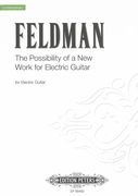 The Possibility Of A New Work For Electric Guitar : For Electric Guitar / Ed. Seth F. Josel.