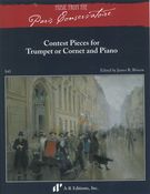 Contest Pieces : For Trumpet Or Cornet and Piano / edited by James R. Briscoe.