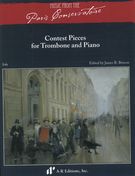 Contest Pieces : For Trombone and Piano / edited by James R. Briscoe.