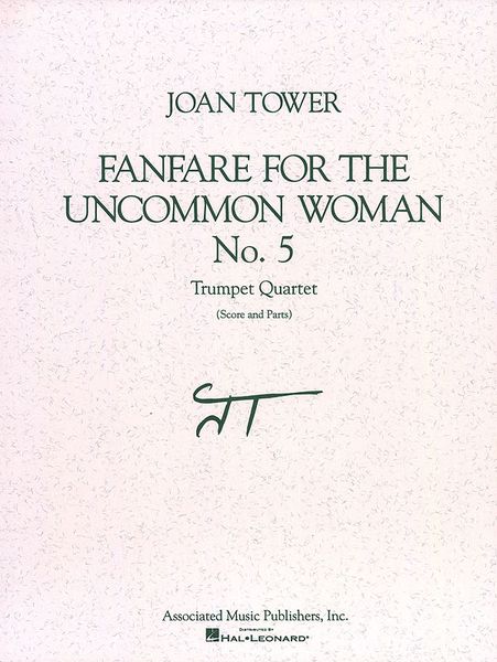 Fanfare For The Uncommon Woman No. 5 : For Trumpet Quartet (1993).