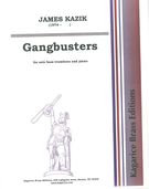 Gangbusters : For Bass Trombone and Piano.