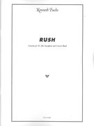 Rush : Concerto For E Flat Alto Saxophone and Concert Band (2011-2012).