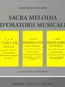 Sacra Melodia d'Oratorii Musicali / Ed. by Arnaldo Morelli.