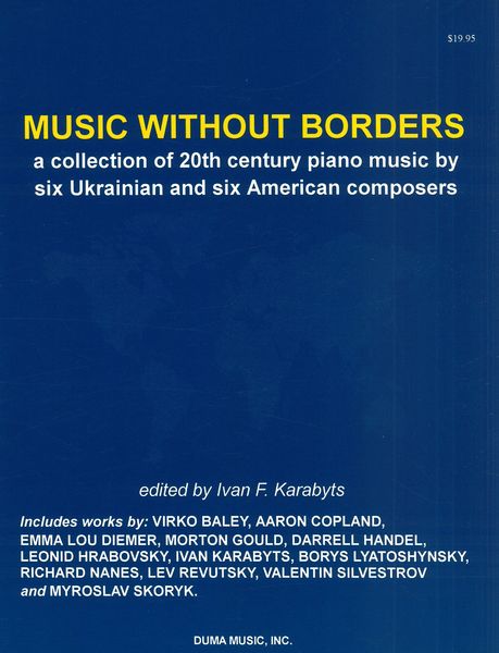 Music Without Borders : A Collection Of 20th Century Piano Music.