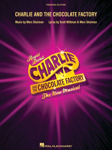 Charlie and The Chocolate Factory : The New Musical.