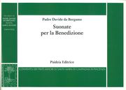 Suonate Per la Benedizione : Per Organo / edited by Marco Ruggeri.