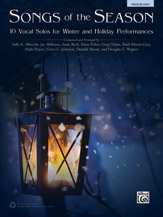 Songs Of The Season - 10 Vocal Solos For Winter and Holiday Performances : Medium High.