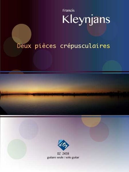 Deux Pieces Crépusculaires : For Solo Guitar.