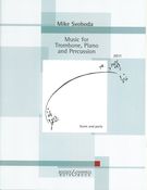 Music : For Trombone, Piano and Percussion (2011).