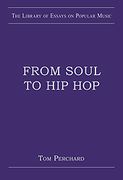 From Soul To Hip Hop / edited by Tom Perchard.