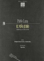Niño Judio : Zarzuela En Dos Actos / edited by Miguel Roa.