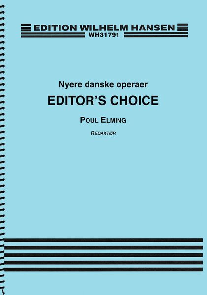 Editor's Choice - Nyere Danske Operaer / edited by Poul Elming.