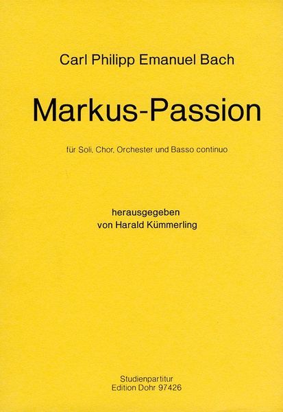 Markus-Passion : Für Soli, Chor, Orchester und Basso Continuo / Ed. Harald Kümmerling.