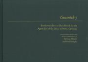 Grasnick 5 : Beethoven's Pocket Sketchbook For The Agnus Dei Of The Missa Solemnis, Op. 123.