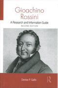 Gioachino Rossini : A Research and Information Guide - Second Edition.