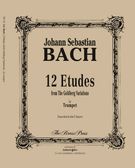 12 Etudes (From Goldberg Variations) : For Trumpet / arr. by John F. Sawyer.