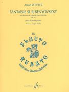Fantaisie Sur Benyovszky, Sur Des Motifs De l'Opera De F. Doppler, Op. 26 : Pour Flute Et Piano.