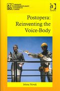 Postopera : Reinventing The Voice-Body.