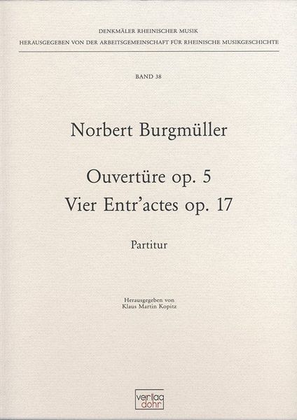 Ouvertüre, Op. 5; Vier Entr'actes, Op. 17.