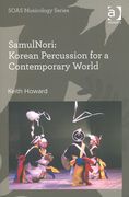 Samulnori : Korean Percussion For A Contemporary World.