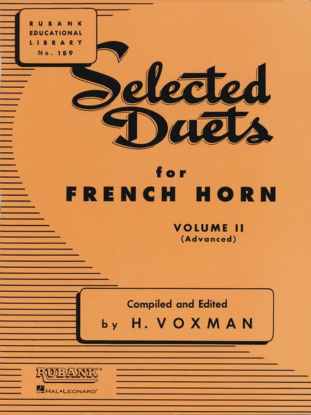 Selected Duets, Vol. 2 : For French Horn (Advanced) / compiled and edited by H. Voxman.