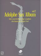 Adolphe Sax Album, Vol. 2 : Solos Caractéristiques Pour Saxophone / Selected by Nicolas Proust.