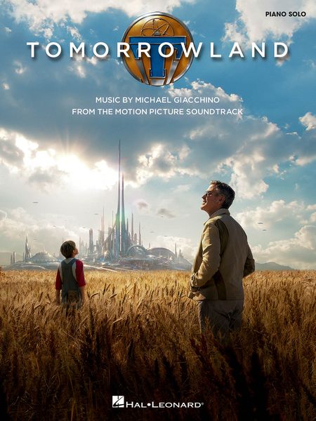 Tomorrowland - Music From The Motion Picture Soundtrack : For Piano Solo.