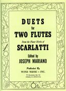 Duets For Two Flutes : From The Piano Works Of Scarlatti / Editied by Joseph Mariano.