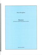 Bounce : For Bassoon, Double String Quartet and Bass.