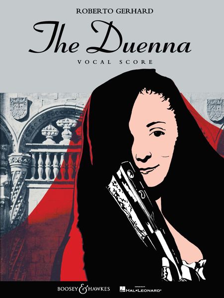 Duenna (1945-1947) : Opera In Three Acts / Libretto by The Composer, Based On The...