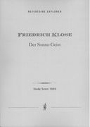Sonne-Geist : In Musik Gesetzt Für Soli, Chore, Orchester und Orgel.
