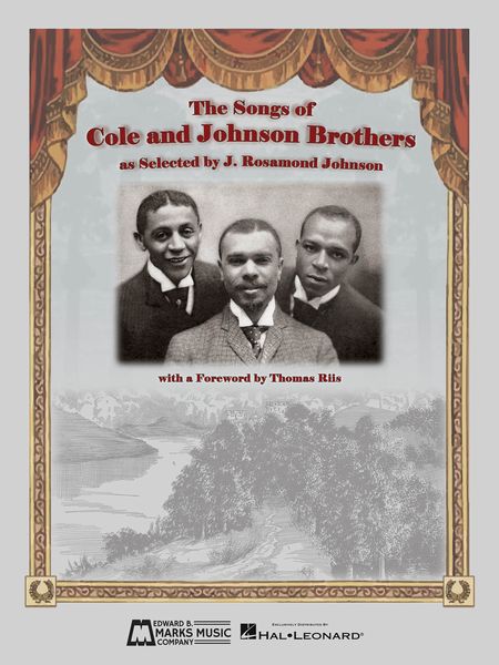 The Songs Of Cole and Johnson Brothers / Selected by J. Rosamund Johnson.