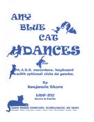 Any Blue Cat Dances : For AATB Recorders and Keyboard With Optional Viola Da Gamba.