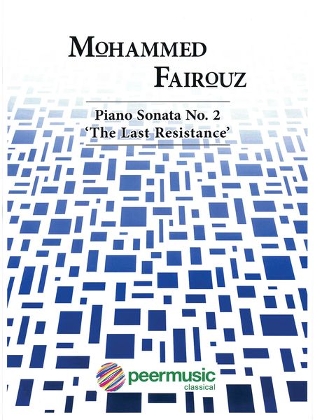 Piano Sonata No. 2 : The Last Resistance (2011).