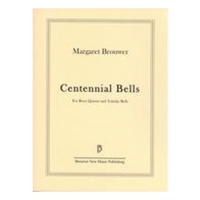 Centennial Bells, From Century's Song : For 2 Trumpets In C, Horn, Trombone and Tubular Bells.