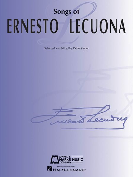 Songs Of Ernesto Lecuona / Selected and edited by Pablo Zinger.