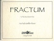 Fractum : For Flute, Bass Clarinet and Piano (2003).