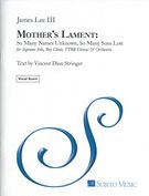 Mother's Lament - So Many Names Unknown, So Many Sons Lost : For Soprano, Choir and Orchestra.