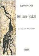 Het Lam Gods III : Pour Quatuor De Flutes Et Récitant.