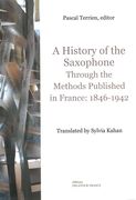History of The Saxophone Through The Methods Published In France : 1846-1942.