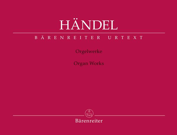 Orgelwerke = Organ Works / edited by Siegbert Rampe.