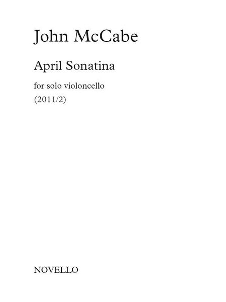 April Sonatina : For Solo Violoncello (2011/12).