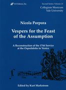 Vespers For The Feast Of The Assumption : A Reconstruction Of The 1744 Service At The Ospedaletto.